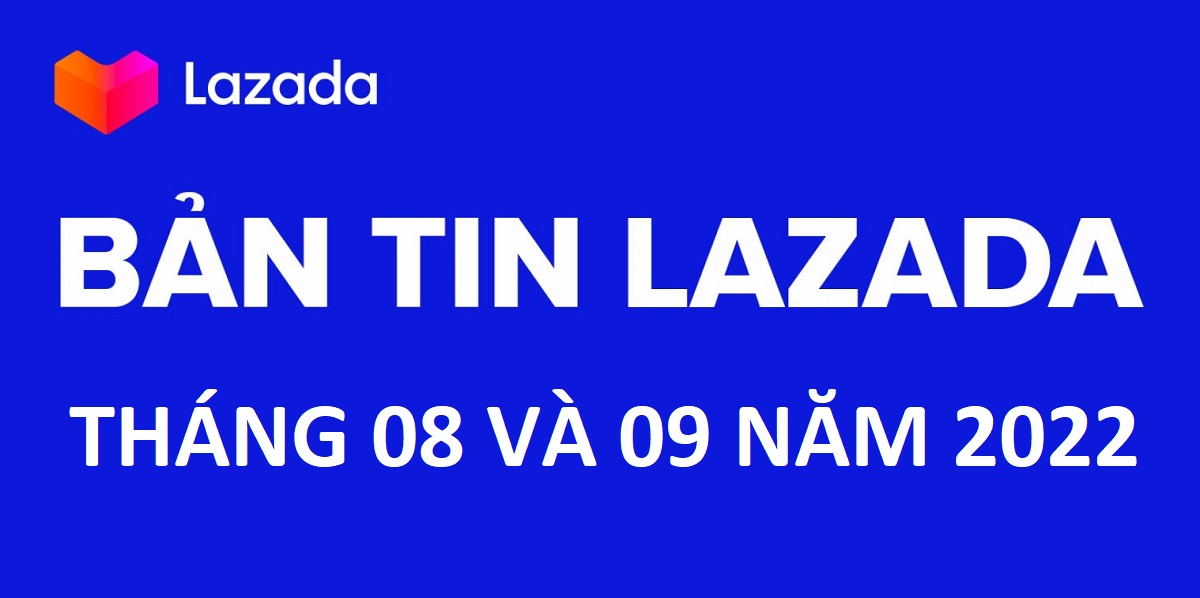 Ban-tin-Lazada-thang-08-va-09-2022.jpg